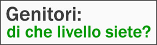 Genitori: di che livello siete?