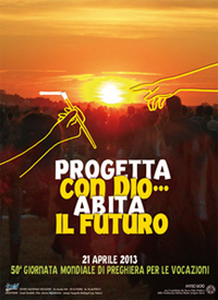 Domenica 21 Aprile 2013: 50° Giornata Mondiale di Preghiera per le Vocazioni