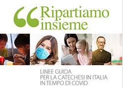 RIPARTIAMO INSIEME: linee guida per la Catechesi in tempo di Covid